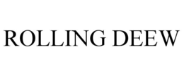ROLLING DEEW trademark