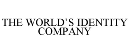 THE WORLD'S IDENTITY COMPANY trademark