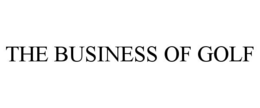 THE BUSINESS OF GOLF trademark
