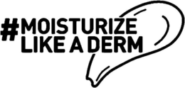 #MOISTURIZE LIKE A DERM trademark