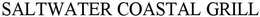 SALTWATER COASTAL GRILL trademark