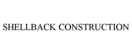 SHELLBACK CONSTRUCTION trademark