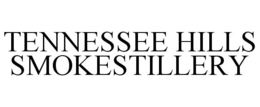 TENNESSEE HILLS SMOKESTILLERY trademark