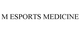 M ESPORTS MEDICINE trademark