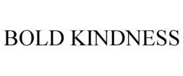 BOLD KINDNESS trademark