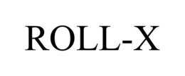 ROLL-X trademark