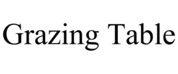 GRAZING TABLE trademark