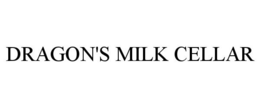 DRAGON'S MILK CELLAR trademark