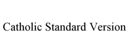 CATHOLIC STANDARD VERSION trademark