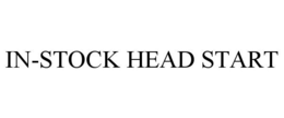 IN-STOCK HEAD START trademark