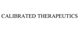 CALIBRATED THERAPEUTICS trademark