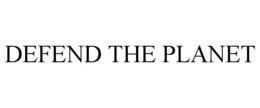DEFEND THE PLANET trademark