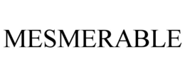 MESMERABLE trademark