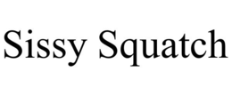 SISSY SQUATCH trademark