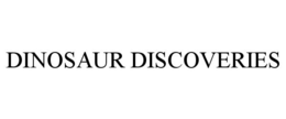 DINOSAUR DISCOVERIES trademark