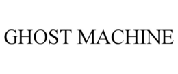 GHOST MACHINE trademark