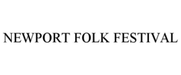 NEWPORT FOLK FESTIVAL trademark