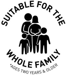 SUITABLE FOR THE WHOLE FAMILY * AGES TWO YEARS & OLDER trademark