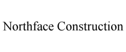 NORTHFACE CONSTRUCTION trademark