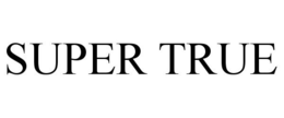 SUPER TRUE trademark