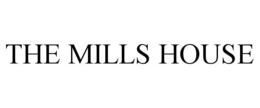 THE MILLS HOUSE trademark