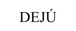DEJÚ trademark