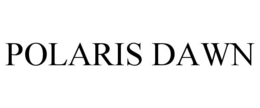 POLARIS DAWN trademark