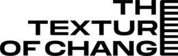 THE TEXTURE OF CHANGE trademark