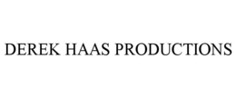 DEREK HAAS PRODUCTIONS trademark