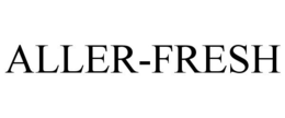 ALLER-FRESH trademark