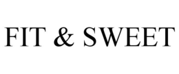 FIT & SWEET trademark