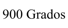 900 GRADOS trademark
