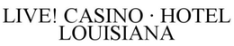 LIVE! CASINO · HOTEL LOUISIANA trademark