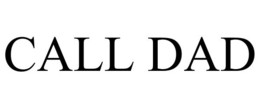 CALL DAD trademark