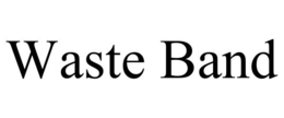 WASTE BAND trademark