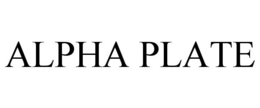 ALPHA PLATE trademark