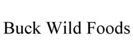 BUCK WILD FOODS trademark
