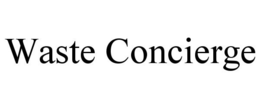 WASTE CONCIERGE trademark