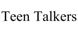 TEEN TALKERS trademark