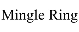 MINGLE RING trademark