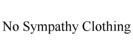 NO SYMPATHY CLOTHING trademark