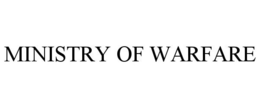 MINISTRY OF WARFARE trademark