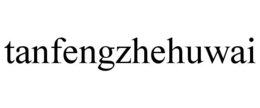 TANFENGZHEHUWAI trademark