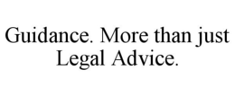 GUIDANCE. MORE THAN JUST LEGAL ADVICE. trademark
