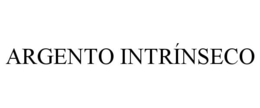 ARGENTO INTRÍNSECO trademark