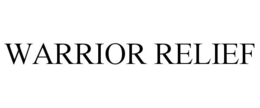 WARRIOR RELIEF trademark