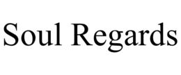 SOUL REGARDS trademark