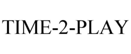 TIME-2-PLAY trademark