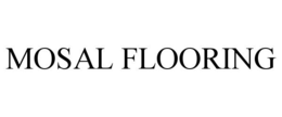 MOSAL FLOORING trademark