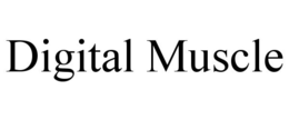 DIGITAL MUSCLE trademark